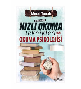 Anlayarak Hızlı Okuma Teknikleri ve Okuma Psikolojisi