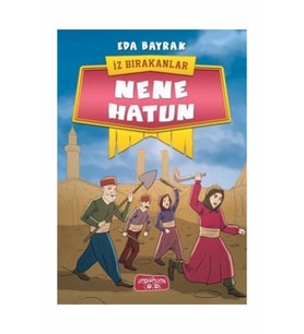 Nene Hatun - İz Bırakanlar - Eda Bayrak