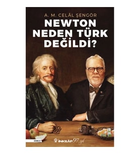 Newton Neden Türk Değildi?