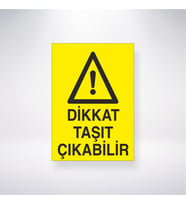 Dikkat Taşıt Çıkabilir 21x28 Arkası Yapışkanlı Levha