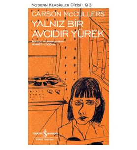 Yalnız Bir Avcıdır Yürek - Modern Klasikler Dizisi
