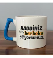 Haddiniz Hariç Her Boku Biliyorsunuz Baskılı Mavi Kulplu D Kupa