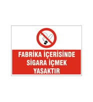 Fabrika içerisinde sigara içmek yasaktır, isg uyarı levhası