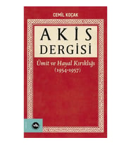 Akis Dergisi Ümit ve Hayal Kırıklığı (1954-1957) (1. Cilt)