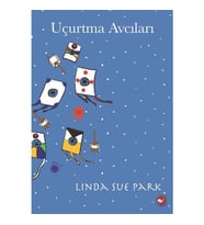 Uçurtma Avcıları - Linda Sue Park - Beyaz Balina Yayınları
