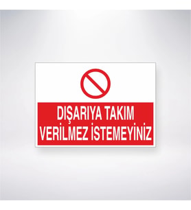 Dışarıya Takım Verilmez İstemeyiniz