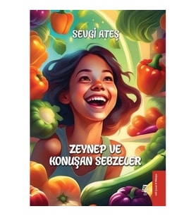 Zeynep ve Konuşan Sebzeler