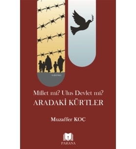 Millet mi? Ulus Devlet mi? Aradaki Kürtler