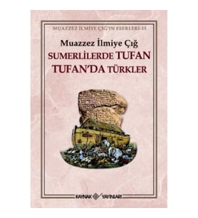 Sumerlilerde Tufan Tufan'da Türkler