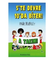 A Takımı 5 te Devre 10 da Biter!
