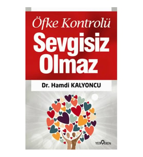 Öfke Kontrolü Sevgisiz Olmaz