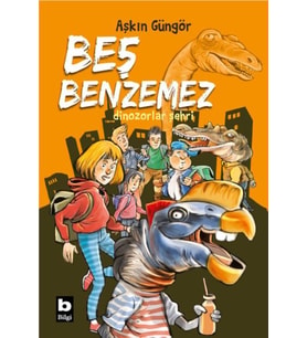 Dinozorlar Şehri - Beş Benzemez
