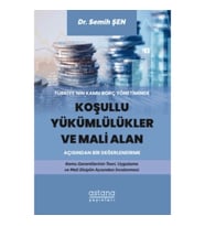 Türkiye’nin Kamu Borç Yönetiminde Koşullu Yükümlülükler ve Mali Alan Açısından Bir Değerlendirme