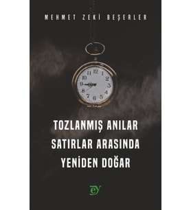 TOZLANMIŞ ANILAR - Satırlar Arasında Yeniden Doğar