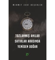 TOZLANMIŞ ANILAR - Satırlar Arasında Yeniden Doğar