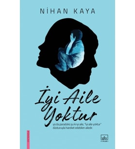 İyi Aile Yoktur Nihan Kaya İthaki