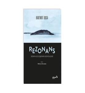 Rezonans : Dünya İle İlişkinin Sosyolojisi