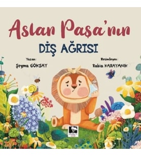 Aslan Paşa’nın Diş Ağrısı