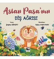 Aslan Paşa’nın Diş Ağrısı