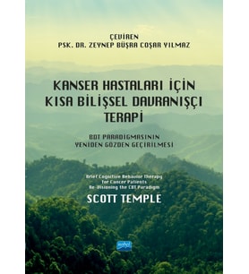 KANSER HASTALARI İÇİN KISA BİLİŞSEL DAVRANIŞÇI TERAPİ - BDT Paradigmasının Yeniden Gözden Geçirilmesi / Brief Cognitive Behavior Therapy for Cancer Patients Re-Visioning the CBT Paradigm