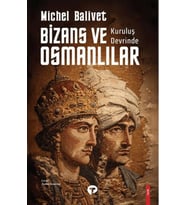 Kuruluş Devrinde Bizans ve Osmanlılar
