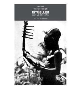 Ritüeller – Yapı ve Anti-Yapı