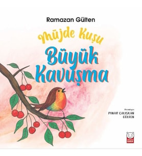 Müjde Kuşu – Büyük Kavuşma