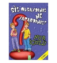 Siz Olsaydınız Ne Yapardınız?