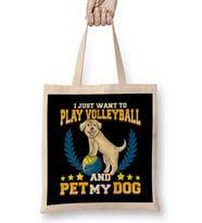I Just Want To Play Volleyball And Pet My Dog Bez Çanta Uzun Saplı