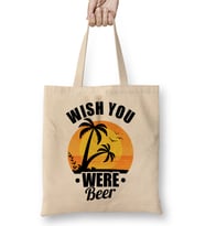 Funny Wish You Were Beer Drinking Pun & Joke Bez Çanta Uzun Saplı