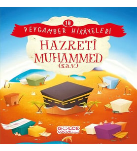 Hazreti Muhammed - Peygamber Hikâyeleri 10