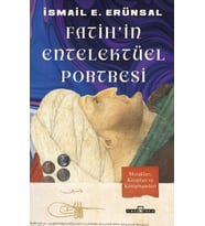 Fatih'in Entelektüel Portresi