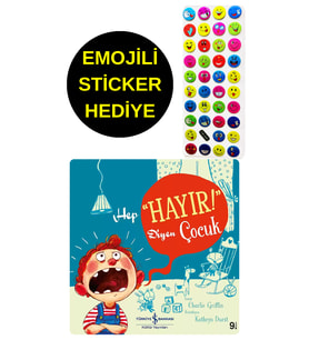 EMOJİLİ  STİCKER HEDİYE  - OKUL ÖNCESİ RESİMLİ KİTAPLAR  - HEP HAYIR DİYEN ÇOCUK