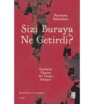 Sizi Buraya Ne Getirdi? Nursena Balatekin