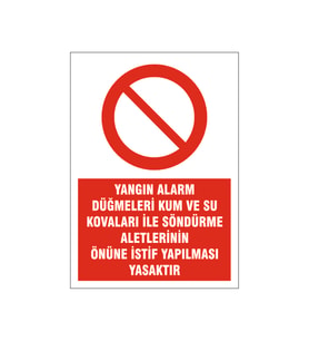 Yangın söndürme aletlerinin önünde istif yapmak yasaktır, isg uyarı levhası