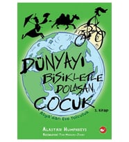 Dünyayı Bisikletle Dolaşan Çocuk 3. Kitap - Asya’dan Eve Yolculuk - Alastair Humphreys 9786051