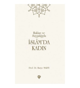 Hakları ve Saygınlığıyla İslamda Kadın