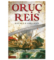 Oruç Reis / Kolsuz Kahraman - Orhan Yeniaras