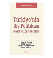 Türkiye'nin Dış Politikası Nasıl Düzeltilebilir