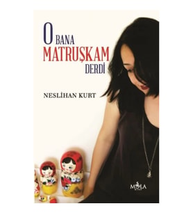 O Bana Matruşkam Derdi
