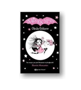 Isadora Moon 1 Okula Gidiyor Epsilon Yayınları