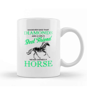 Whoever Horses Are A Girl s Best Friend Not Diamonds Kupa Bardak Porselen