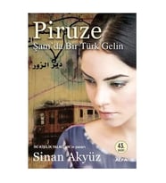Piruze Şamda Bir Türk Gelin Sinan Akyüz Alfa Yayınları
