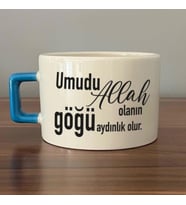Umudu Allah Olanın Göğü Aydınlık Olur Baskılı Mavi Kulplu C Fincan