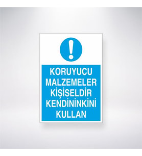 Koruyucu Malzemeler Kişiseldir Kendininkini Kullan