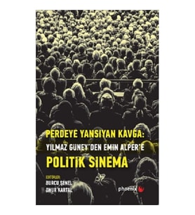 Perdeye Yansıyan Kavga Yılmaz Güneyden Emin  Alper'e Politik Sinema