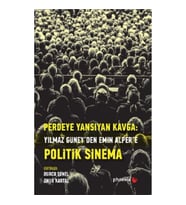 Perdeye Yansıyan Kavga Yılmaz Güneyden Emin  Alper'e Politik Sinema