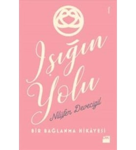 Işığın Yolu NILÜFER DEVECIGIL