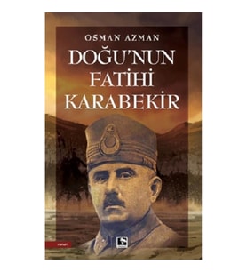 Doğu'nun Fatihi Karabekir