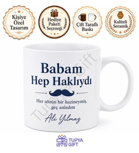 Babam Hep Haklıydı Yazılı Kupa Bardak Babalar Günü Hediyesi Baskılı Kupa